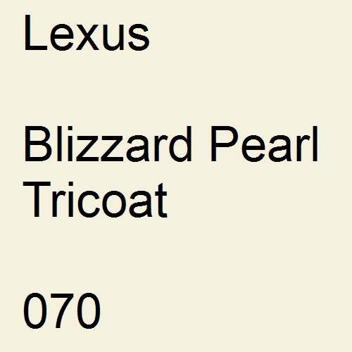 Lexus, Blizzard Pearl Tricoat, 070.